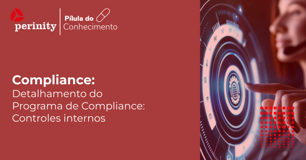 Compliance - Detalhamento do Programa de Compliance: Controles internos ...